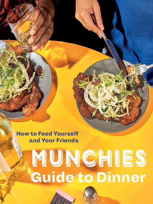 Title details for MUNCHIES Guide to DINNER by Editors of MUNCHIES - Wait list